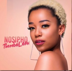 Nosipho, Thembalami, mp3, download, datafilehost, toxicwap, fakaza, Afro House, Afro House 2019, Afro House Mix, Afro House Music, Afro Tech, House Music