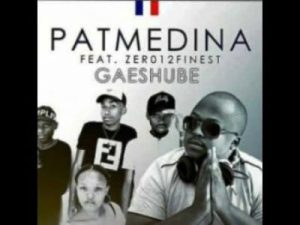 Pat Medina, Gaeshube, Zer012Finest, mp3, download, datafilehost, toxicwap, fakaza, House Music, Amapiano, Amapiano 2019, Amapiano Mix, Amapiano Music, House Music