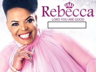 Rebecca Malope, Lord You Are Good, download ,zip, zippyshare, fakaza, EP, datafilehost, album, Gospel Songs, Gospel, Gospel Music, Christian Music, Christian Songs