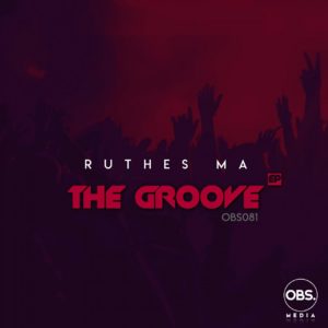 Ruthes MA, The Groove, Afro-Tech Mix, mp3, download, datafilehost, toxicwap, fakaza, Afro House, Afro House 2019, Afro House Mix, Afro House Music, Afro Tech, House Music