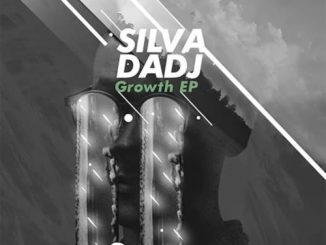 Silva DaDj , Growth., download ,zip, zippyshare, fakaza, EP, datafilehost, album, Afro House, Afro House 2019, Afro House Mix, Afro House Music, Afro Tech, House Music