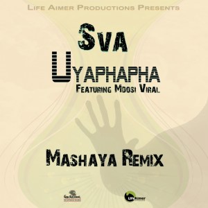 Sva , Uyaphapha, Mashaya Remix, Mdosi Viral, mp3, download, datafilehost, toxicwap, fakaza, Afro House, Afro House 2019, Afro House Mix, Afro House Music, Afro Tech, House Music