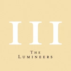 The Lumineers, III, download ,zip, zippyshare, fakaza, EP, datafilehost, album, Pop Music, Pop, Afro-Pop, Alternative, Indie Folk