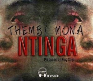 Thembi Mona, Ntinga, mp3, download, datafilehost, toxicwap, fakaza, Afro House, Afro House 2019, Afro House Mix, Afro House Music, Afro Tech, House Music