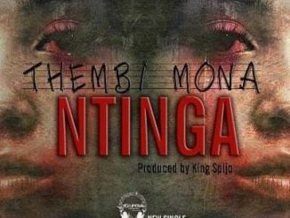 Thembi Mona, Ntinga, mp3, download, datafilehost, toxicwap, fakaza, Afro House, Afro House 2019, Afro House Mix, Afro House Music, Afro Tech, House Music