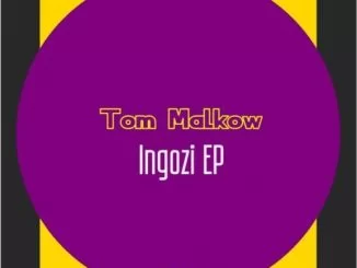 Tom Malkow, Ingozi, download ,zip, zippyshare, fakaza, EP, datafilehost, album, Afro House, Afro House 2019, Afro House Mix, Afro House Music, Afro Tech, House Music