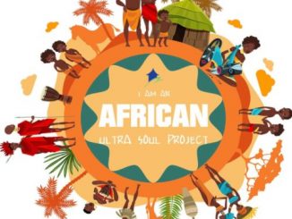 Ultra Soul Project, I Am An African, download ,zip, zippyshare, fakaza, EP, datafilehost, album, Afro House, Afro House 2019, Afro House Mix, Afro House Music, Afro Tech, House Music