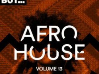VA, Nothing But… Afro House, Vol. 13, download ,zip, zippyshare, fakaza, EP, datafilehost, album, Afro House, Afro House 2019, Afro House Mix, Afro House Music, Afro Tech, House Music