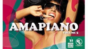 Various Artists, Amapiano Volume 5, download ,zip, zippyshare, fakaza, EP, datafilehost, album, House Music, Amapiano, Amapiano 2019, Amapiano Mix, Amapiano Music