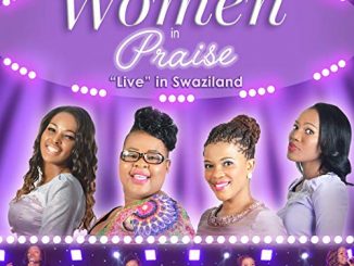 Various Artists, Women in Praise Vol. 3 (Live In Swaziland), Women in Praise, download ,zip, zippyshare, fakaza, EP, datafilehost, album, Gospel Songs, Gospel, Gospel Music, Christian Music, Christian Songs