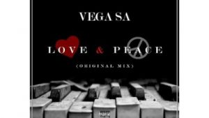 Vega SA, Love & Peace, mp3, download, datafilehost, toxicwap, fakaza, Afro House, Afro House 2019, Afro House Mix, Afro House Music, Afro Tech, House Music
