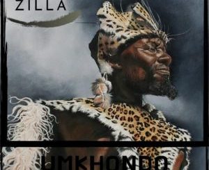 Zilla, Umkhondo, mp3, download, datafilehost, toxicwap, fakaza, Afro House, Afro House 2019, Afro House Mix, Afro House Music, Afro Tech, House Music