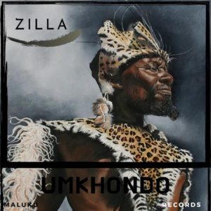 Zilla, Umkhondo, mp3, download, datafilehost, toxicwap, fakaza, Afro House, Afro House 2019, Afro House Mix, Afro House Music, Afro Tech, House Music