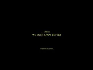 A-reece , We Both Know Better, mp3, download, datafilehost, toxicwap, fakaza, Hiphop, Hip hop music, Hip Hop Songs, Hip Hop Mix, Hip Hop, Rap, Rap Music