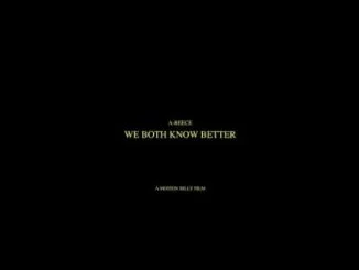 A-reece , We Both Know Better, mp3, download, datafilehost, toxicwap, fakaza, Hiphop, Hip hop music, Hip Hop Songs, Hip Hop Mix, Hip Hop, Rap, Rap Music