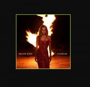 Celine Dion, Courage, download ,zip, zippyshare, fakaza, EP, datafilehost, album, R&B/Soul, R&B/Soul Mix, R&B/Soul Music, R&B/Soul Classics, R&B, Soul, Soul Mix, Soul Classics
