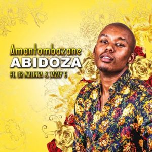 Abidoza, Amantombazane, Dr Malinga, Jazzy G, mp3, download, datafilehost, toxicwap, fakaza, Afro House, Afro House 2019, Afro House Mix, Afro House Music, Afro Tech, House Music