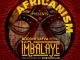 Africanism, Bob Sinclar, Imbalayé, Boddhi Satva Remix, mp3, download, datafilehost, toxicwap, fakaza, Afro House, Afro House 2019, Afro House Mix, Afro House Music, Afro Tech, House Music