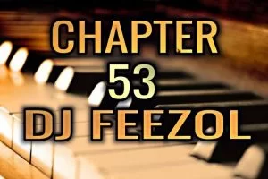 DJ FeezoL, Chapter 53 2019, mp3, download, datafilehost, fakaza, Afro House, Afro House 2019, Afro House Mix, Afro House Music, Afro Tech, House Music