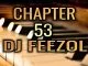 DJ FeezoL, Chapter 53 2019, mp3, download, datafilehost, fakaza, Afro House, Afro House 2019, Afro House Mix, Afro House Music, Afro Tech, House Music