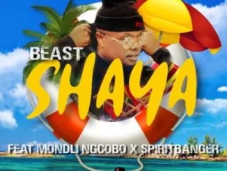 Beast, Shaya, Mondli Ngcobo, SpiritBanger, mp3, download, datafilehost, toxicwap, fakaza, Afro House, Afro House 2019, Afro House Mix, Afro House Music, Afro Tech, House Music, mp3, download, datafilehost, toxicwap, fakaza, Hiphop, Hip hop music, Hip Hop Songs, Hip Hop Mix, Hip Hop, Rap, Rap Music, mp3, download, datafilehost, toxicwap, fakaza, House Music, Amapiano, Amapiano 2019, Amapiano Mix, Amapiano Music