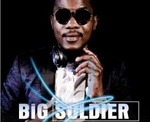 Big Soldier, Bade Tender, mp3, download, datafilehost, toxicwap, fakaza, Afro House, Afro House 2019, Afro House Mix, Afro House Music, Afro Tech, House Music