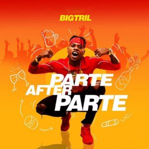 BigTril, Parte After Parte, mp3, download, datafilehost, toxicwap, fakaza, Afro House, Afro House 2019, Afro House Mix, Afro House Music, Afro Tech, House Music