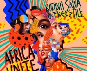 Boddhi Satva, Freestyle, Africa Unite, Main Mix, mp3, download, datafilehost, toxicwap, fakaza, Afro House, Afro House 2019, Afro House Mix, Afro House Music, Afro Tech, House Music