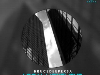 BruceDeeperSA, LocalMovement, download ,zip, zippyshare, fakaza, EP, datafilehost, album, Deep House Mix, Deep House, Deep House Music, Deep Tech, Afro Deep Tech, House Music