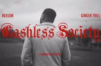 Reason , Cashless Society, Ginger Trill, mp3, download, datafilehost, toxicwap, fakaza, Hiphop, Hip hop music, Hip Hop Songs, Hip Hop Mix, Hip Hop, Rap, Rap Music