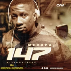 Ceega , Meropa 147, 100% Local, mp3, download, datafilehost, toxicwap, fakaza, Afro House, Afro House 2019, Afro House Mix, Afro House Music, Afro Tech, House Music