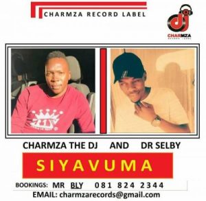 Charmza The Dj, Dr Selby, Siyavuma, mp3, download, datafilehost, toxicwap, fakaza, Afro House, Afro House 2019, Afro House Mix, Afro House Music, Afro Tech, House Music