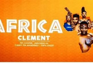 Clement, Africa, Fifi Cooper, Lindough, Candy, Papa Ghost, mp3, download, datafilehost, toxicwap, fakaza, Afro House, Afro House 2019, Afro House Mix, Afro House Music, Afro Tech, House Music