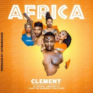Clément, Africa, Fifi Cooper, Papa Ghost, Candy, Lindough, mp3, download, datafilehost, toxicwap, fakaza, Afro House, Afro House 2019, Afro House Mix, Afro House Music, Afro Tech, House Music