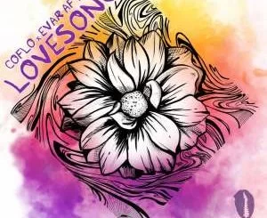 Coflo, Evar After, Lovesong, Original Mix, mp3, download, datafilehost, toxicwap, fakaza, Afro House, Afro House 2019, Afro House Mix, Afro House Music, Afro Tech, House Music