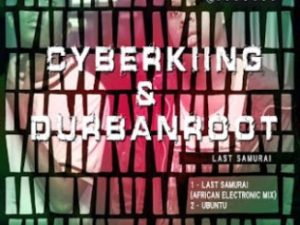 Cyberking , Last Samurai, mp3, download, datafilehost, toxicwap, fakaza, Afro House, Afro House 2019, Afro House Mix, Afro House Music, Afro Tech, House Music