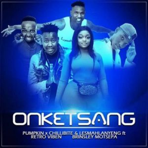 Pumpkin, Chillibite, Lesmahlanyeng, O Nketsang, Retro Viben, Brinsley Motsepa, mp3, download, datafilehost, fakaza, Afro House, Afro House 2019, Afro House Mix, Afro House Music, Afro Tech, House Music