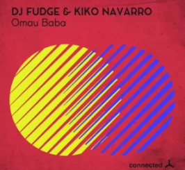 DJ Fudge, Kiko Navarro, Omau Baba, mp3, download, datafilehost, toxicwap, fakaza, Afro House, Afro House 2019, Afro House Mix, Afro House Music, Afro Tech, House Music