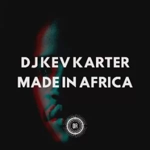 DJ Kev Karter, The Natives, mp3, download, datafilehost, toxicwap, fakaza, Afro House, Afro House 2019, Afro House Mix, Afro House Music, Afro Tech, House Music