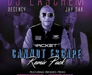 DJ Laschem, Decency, Jay Sax, Cannot Escape, Deepconsoul Memories of You Remix, mp3, download, datafilehost, toxicwap, fakaza, Afro House, Afro House 2019, Afro House Mix, Afro House Music, Afro Tech, House Music