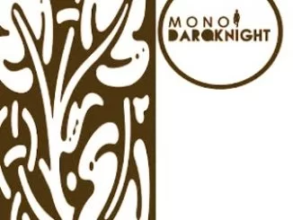 DarQknight, Mono, download ,zip, zippyshare, fakaza, EP, datafilehost, album, Afro House, Afro House 2019, Afro House Mix, Afro House Music, Afro Tech, House Music