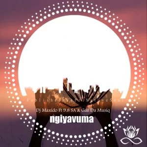 Dj Maxido, 9.8 SA, Gaz Da Music, Ngiyavuma, download ,zip, zippyshare, fakaza, EP, datafilehost, album, Afro House, Afro House 2019, Afro House Mix, Afro House Music, Afro Tech, House Music
