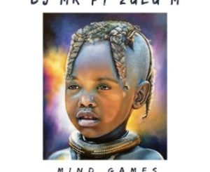 Dj Mk, Zulu M, Mind Games, mp3, download, datafilehost, toxicwap, fakaza, Afro House, Afro House 2019, Afro House Mix, Afro House Music, Afro Tech, House Music