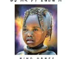 Dj Mk, Zulu M, Mind Games, mp3, download, datafilehost, toxicwap, fakaza, Afro House, Afro House 2019, Afro House Mix, Afro House Music, Afro Tech, House Music