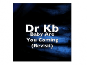 Dr Kb , Baby Are You Coming, Revisit, mp3, download, datafilehost, toxicwap, fakaza, House Music, Amapiano, Amapiano 2019, Amapiano Mix, Amapiano Music, House Music