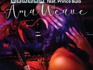 Duncan, AmaWeave, Prince Bulo, mp3, download, datafilehost, toxicwap, fakaza, Venda Music, Hiphop, Venda, Venda Rap, Venda Hiphop, Rap, Local Rap, Rap Music, Local Hiphop