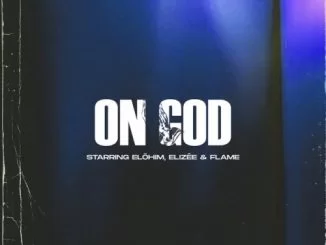 Elöhim, Elizée, Flame, On God, mp3, download, datafilehost, toxicwap, fakaza, Hiphop, Hip hop music, Hip Hop Songs, Hip Hop Mix, Hip Hop, Rap, Rap Music