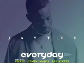 JayTee, Everyday, Emtee, Gemini Major, Rea Rivers, mp3, download, datafilehost, toxicwap, fakaza, Hiphop, Hip hop music, Hip Hop Songs, Hip Hop Mix, Hip Hop, Rap, Rap Music