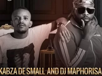 Kabza De Small, Dj Maphorisa, Yilili, Busiswa, mp3, download, datafilehost, toxicwap, fakaza, House Music, Amapiano, Amapiano 2019, Amapiano Mix, Amapiano Music, House Music