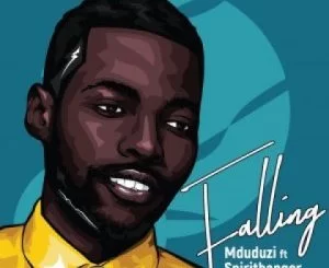 Mduduzi , Falling, SpiritBanger, mp3, download, datafilehost, toxicwap, fakaza, Afro House, Afro House 2019, Afro House Mix, Afro House Music, Afro Tech, House Music